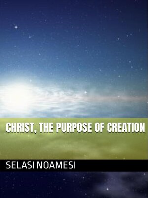 cover image of Christ, the Purpose of Creation